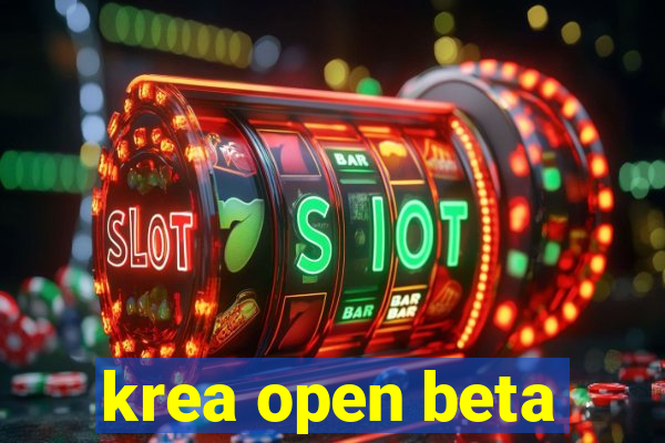 krea open beta